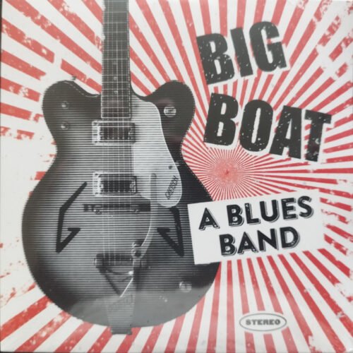 CD BIG BOAT  A blues boat