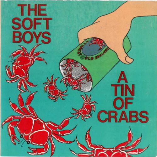 7" SOFT BOYS  A Tin Of Crabs